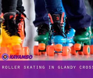 Roller Skating in Glandy Cross