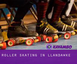 Roller Skating in Llandawke